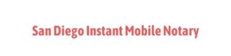 San Diego Instant Mobile Notary